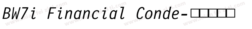 BW7i Financial Conde字体转换